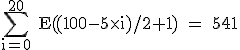 3$\rm\sum_{i=0}^{20} E((100-5\times i)/2+1) = 541 